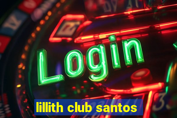 lillith club santos